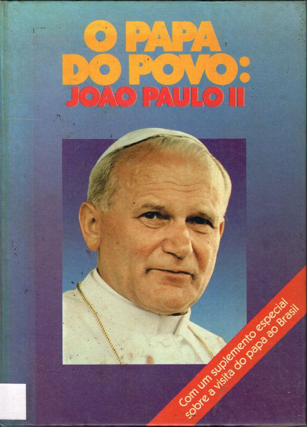 Papa do Povo, O: João Paulo II